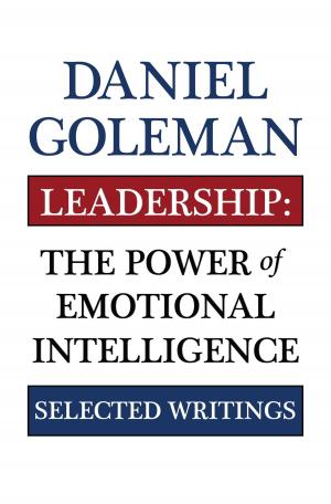 Cover of the book Leadership: The Power of Emotional Intelligence by Daniel Goleman, Bill George, Claudio Fernández-Aráoz Warren Bennis
