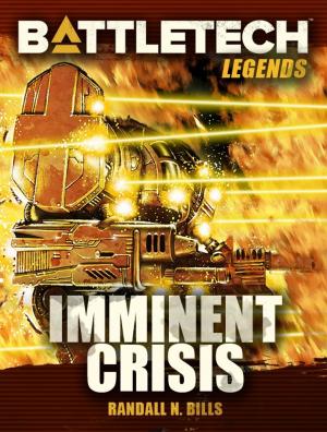 Cover of the book BattleTech Legends: Imminent Crisis by Pip Ballantine, Starla Huchton, Helen E H Madden, Val Griswold-Ford