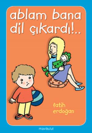 Cover of Ablam Bana Dil Çıkardı
