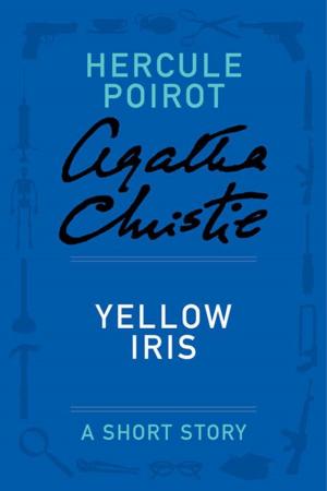 Cover of the book Yellow Iris by Agatha Christie