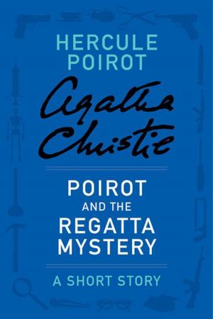 Cover of the book Poirot and the Regatta Mystery by Pierce Howard