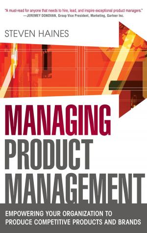 bigCover of the book Managing Product Management: Empowering Your Organization to Produce Competitive Products and Brands by 