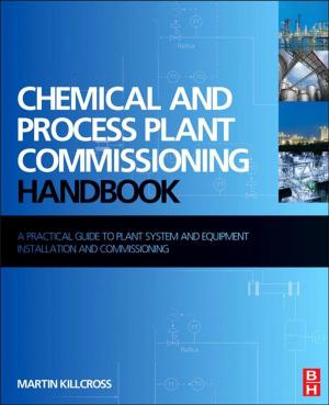 Cover of the book Chemical and Process Plant Commissioning Handbook by Dmitri Bessarabov, Pierre Millet, Bruno G. Pollet