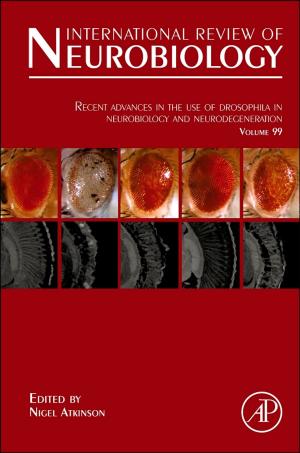 Cover of the book Recent Advances in the use of Drosophila in Neurobiology and Neurodegeneration by 
