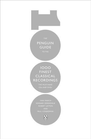 Cover of the book The Penguin Guide to the 1000 Finest Classical Recordings by H.G. Wells