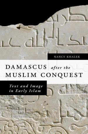 Cover of the book Damascus after the Muslim Conquest by Dalya Cohen-Mor