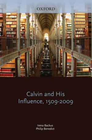 Cover of the book Calvin and His Influence, 1509-2009 by Marva Carter