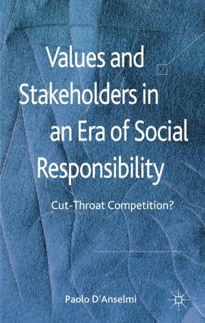 Cover of the book Values and Stakeholders in an Era of Social Responsibility by 