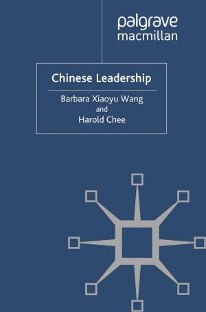 Cover of the book Chinese Leadership by Mark Baimbridge, Ioannis Litsios, Karen Jackson, Uih Ran Lee