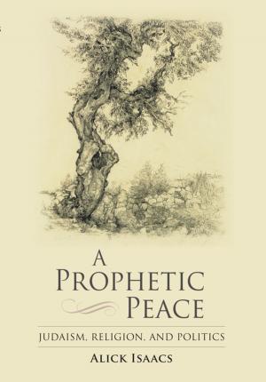 Cover of the book A Prophetic Peace by 