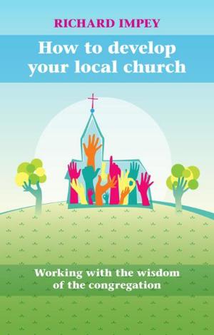Cover of the book How to Develop Your Local Church by David Allen