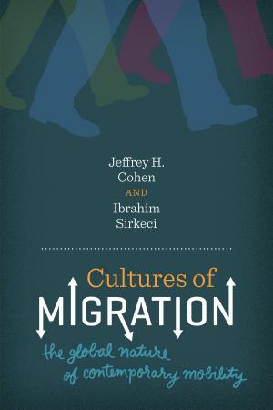 Cover of the book Cultures of Migration by Félix D., Jr. Almaráz