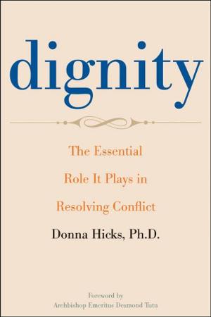 Cover of the book Dignity: The Essential Role It Plays in Resolving Conflict by Professor Bruce Ackerman, Professor James S. Fishkin