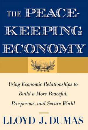 Cover of the book The Peacekeeping Economy by Professor Bruce Bueno de Mesquita, Mr. David Lalman