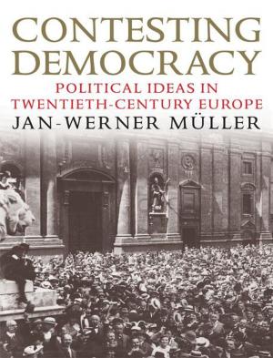 Cover of the book Contesting Democracy: Political Ideas in Twentieth-Century Europe by Daniel Jütte (Jutte)