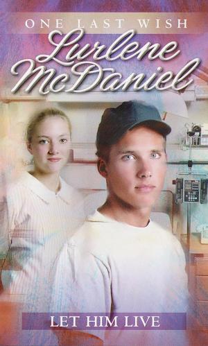 Cover of the book Let Him Live by Tracey Neithercott