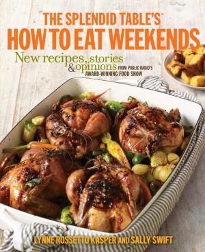 Book cover of The Splendid Table's How to Eat Weekends