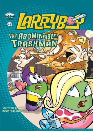 Cover of the book LarryBoy and the Abominable Trashman! by Brooke Shaffer