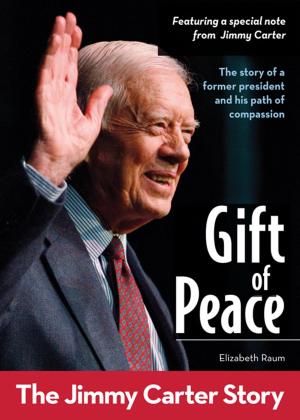 Cover of the book Gift of Peace: The Jimmy Carter Story by Susan Hill Long