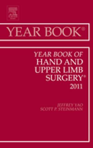 Cover of the book Year Book of Hand and Upper Limb Surgery 2011 - E-Book by Yajuan Wang