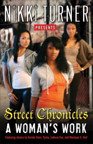 Cover of the book A Woman's Work: Street Chronicles by Jackie Kessler, Caitlin Kittredge