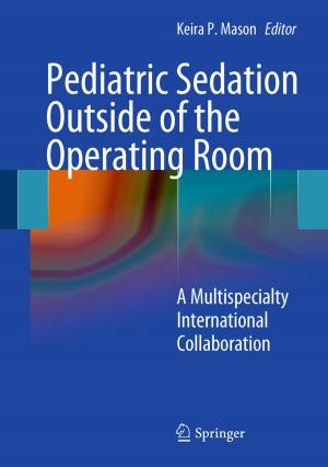 Cover of the book Pediatric Sedation Outside of the Operating Room by Marcello Trevisani, Fabio Ostanello, Ilaria Di Bartolo, Franco Maria Ruggeri
