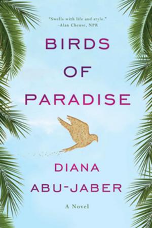 Cover of the book Birds of Paradise: A Novel by Henry Petroski, Catherine Petroski