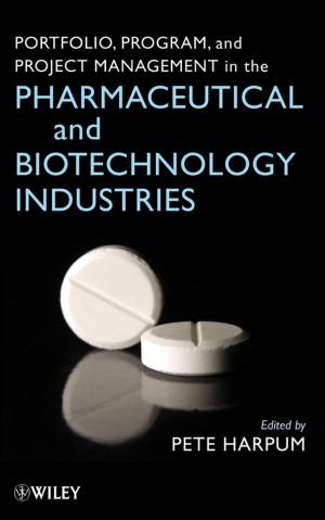 Cover of the book Portfolio, Program, and Project Management in the Pharmaceutical and Biotechnology Industries by 