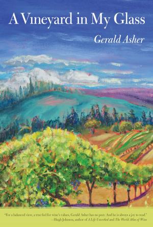 Cover of the book A Vineyard in My Glass by Michael C. Heller
