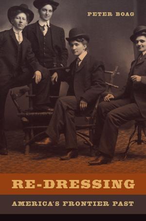 Cover of the book Re-Dressing America’s Frontier Past by 