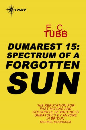 Cover of the book Spectrum of a Forgotten Sun by Christian Cameron