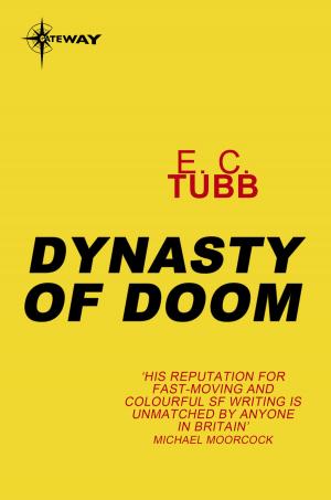 Cover of the book Dynasty of Doom by E.C. Tubb