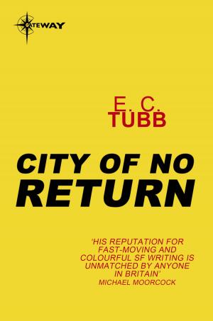 Cover of the book City of No Return by Christian Cameron