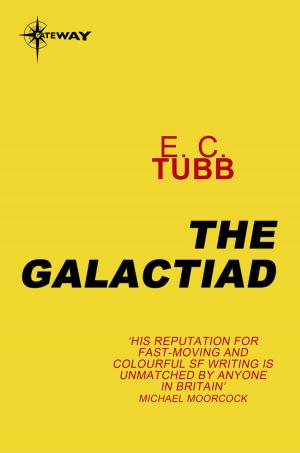 Cover of the book The Galactiad by E.C. Tubb