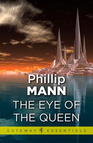 Cover of the book The Eye of the Queen by Norman Spinrad