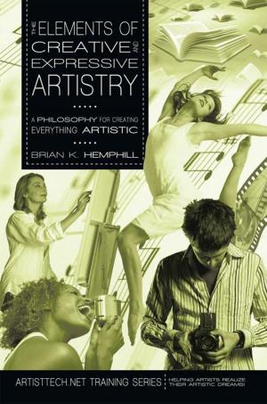Cover of the book The Elements of Creative and Expressive Artistry by Damien Ryall