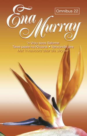 Cover of the book Ena Murray Omnibus 22 by Schalkie van Wyk