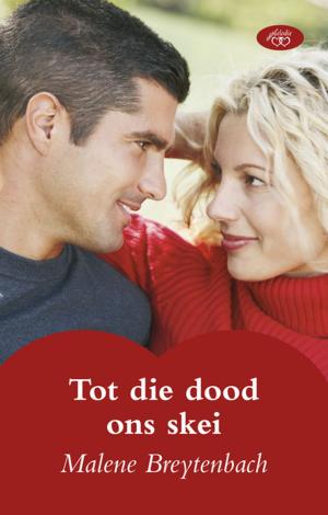 Cover of the book Tot die dood ons skei by Annelize Morgan