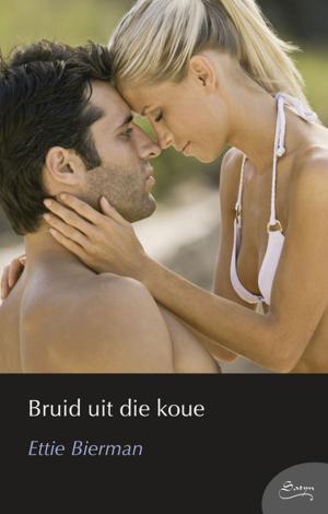 Cover of the book Bruid uit die koue by Ettie Bierman