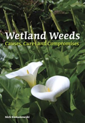 Cover of the book Wetland Weeds by CJ Totterdell, AB Costin, DJ Wimbush, M Gray