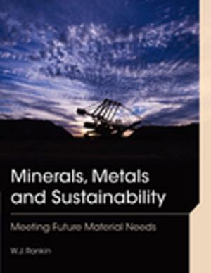 Cover of the book Minerals, Metals and Sustainability by Gunther Theischinger, John Hawking