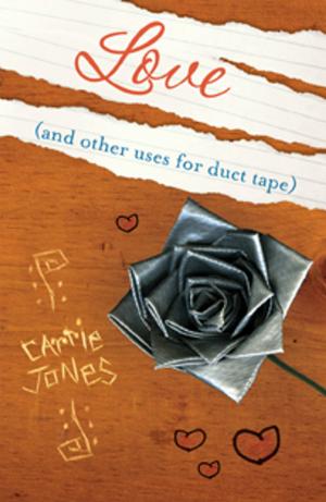 Cover of the book Love (and Other Uses for Duct Tape) by Ryan Dalton