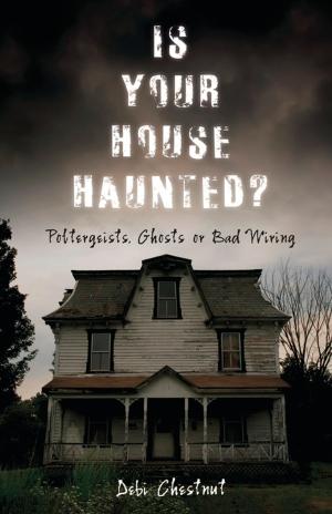 Cover of the book Is Your House Haunted? by Carl Llewellyn Weschcke, Joe H. Slate PhD