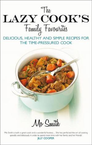 Cover of the book The Lazy Cook's Family Favourites by Bill Naughton