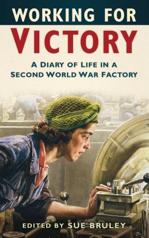 Cover of the book Working for Victory by John Matusiak