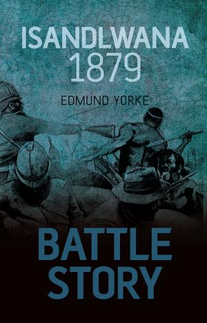 Book cover of Battle Story: Isandlwana 1879