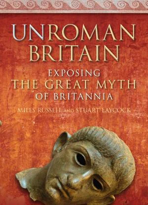 Cover of the book UnRoman Britain by Bob Clarke