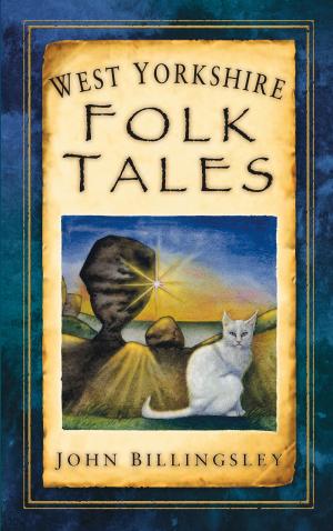 Cover of the book West Yorkshire Folk Tales by Michael O'Leary