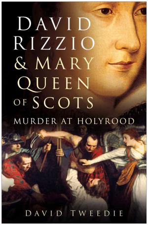 Cover of the book David Rizzio & Mary Queen of Scots by Paul Heiney