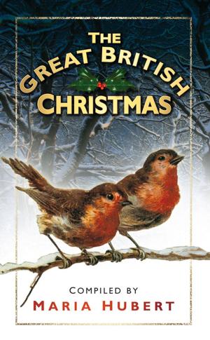 Cover of the book Great British Christmas by Hugh Small